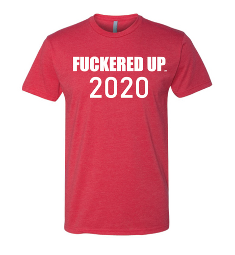 Red Fuckered Up 2020